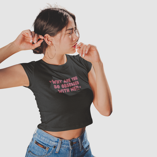 Obsessed - Crop top