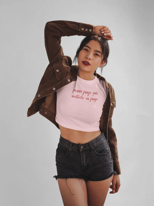 SALE ~ Praan jaaye par asthetic na jaaye - Crop top