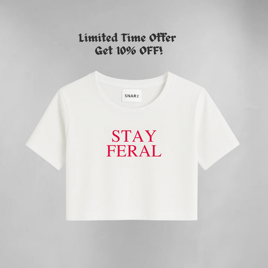 Stay feral (Apoorva Rebel kid inspired) - Crop top