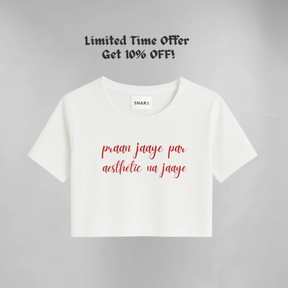 Praan jaaye par asthetic na jaaye - Crop top