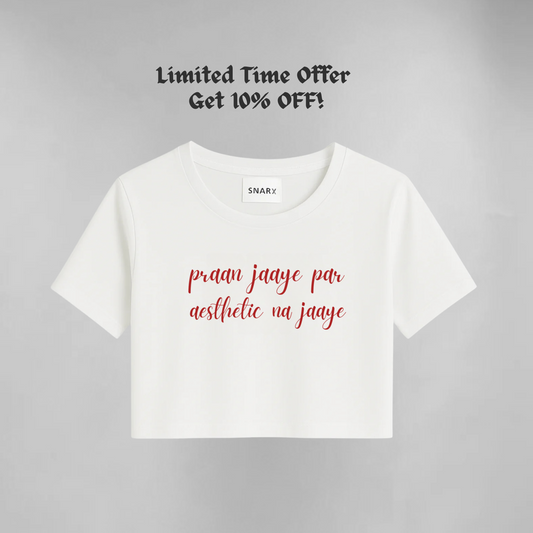 Praan jaaye par asthetic na jaaye - Crop top