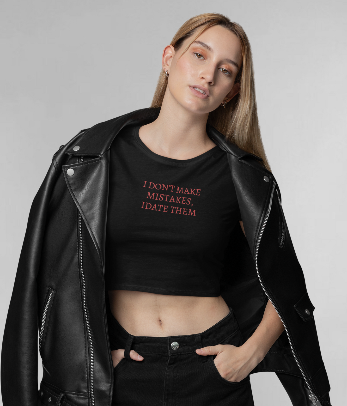 I don't make mistakes I date them crop top