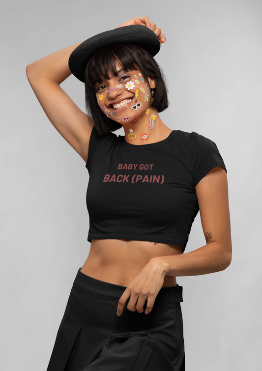 Baby got back pain crop top