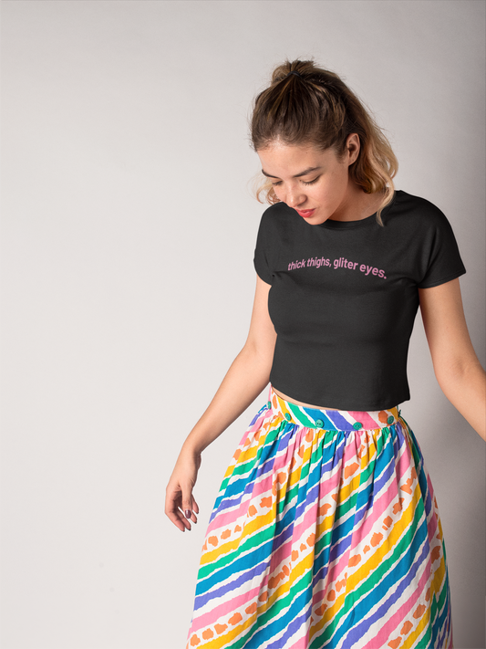 Thick thighs, glitter eyes crop top