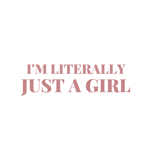 I am literally just a girl crop top