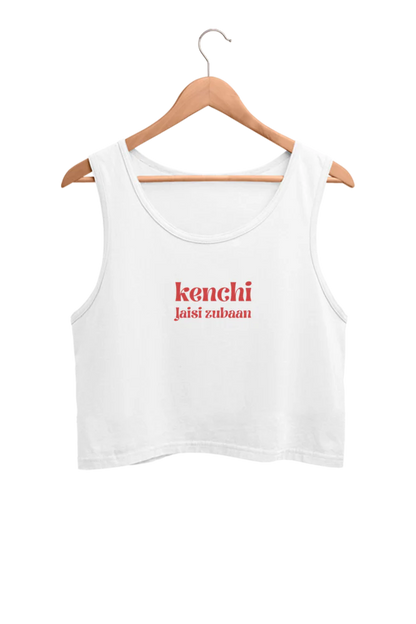 SALE ~ Kenchi Jaisi Zubaan - Crop tank top