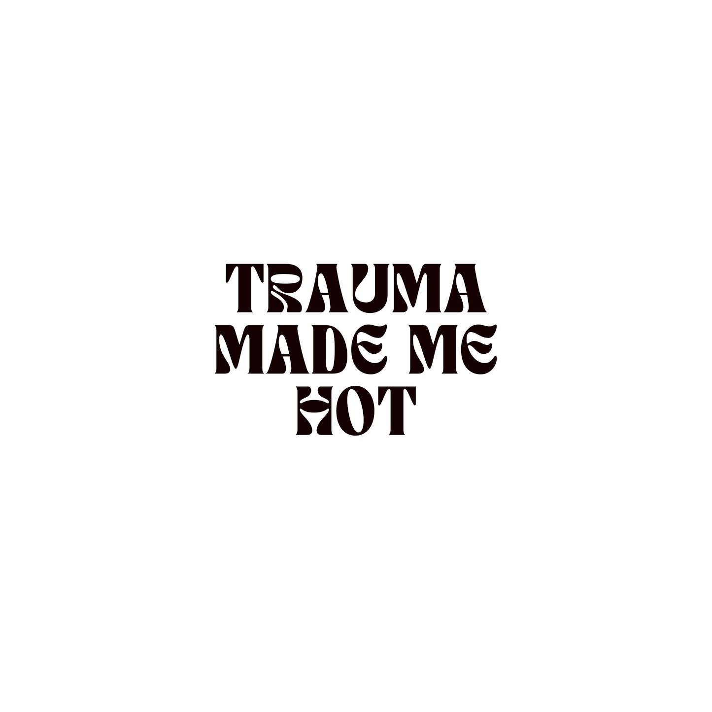 Trauma made me hot crop top